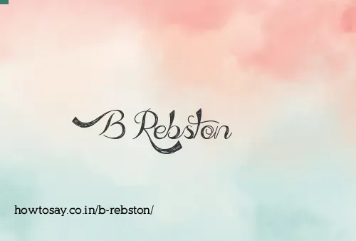 B Rebston