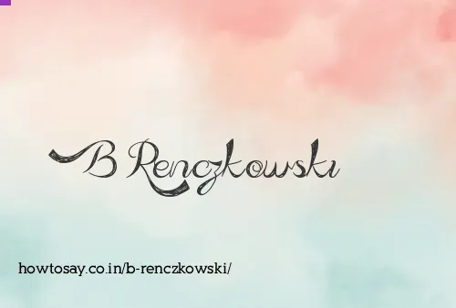 B Renczkowski