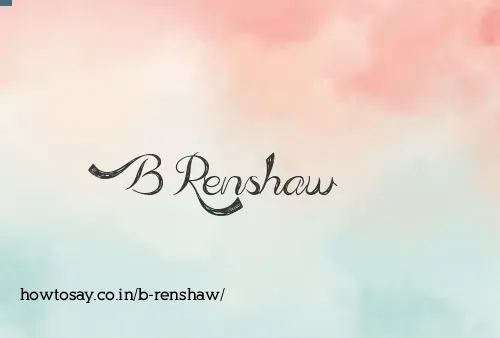 B Renshaw