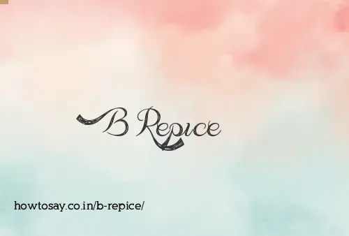 B Repice