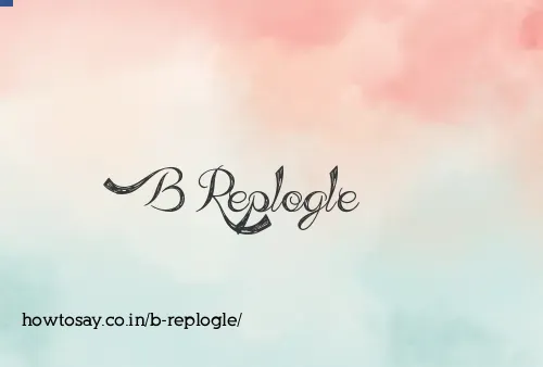 B Replogle
