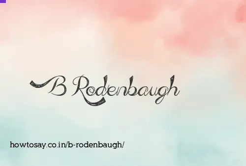 B Rodenbaugh