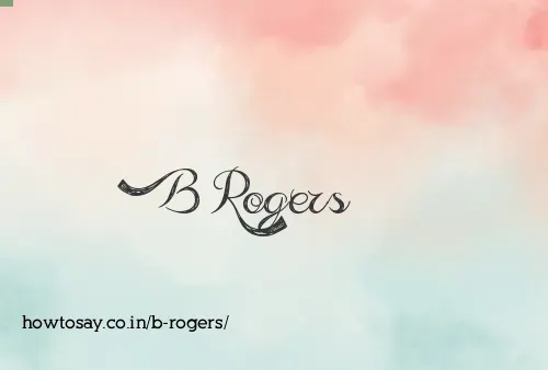 B Rogers