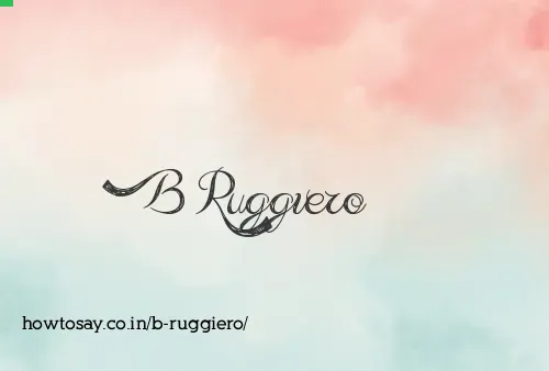 B Ruggiero