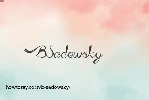 B Sadowsky