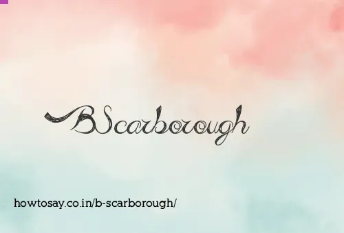 B Scarborough