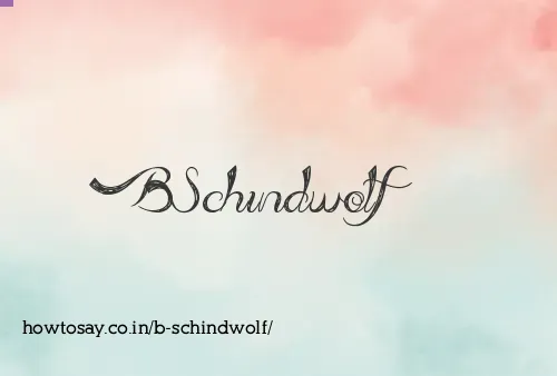 B Schindwolf
