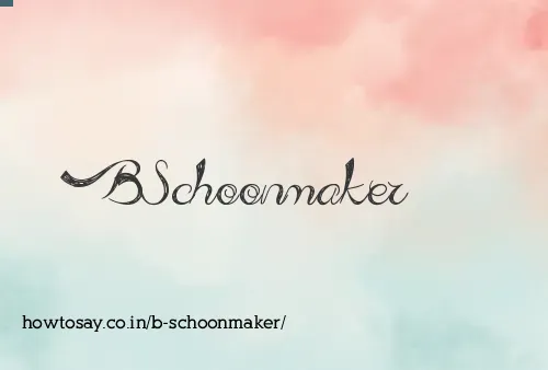 B Schoonmaker