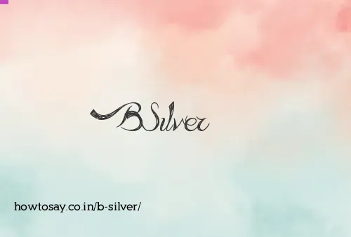 B Silver