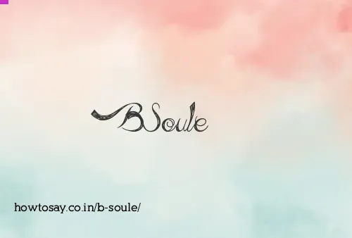 B Soule