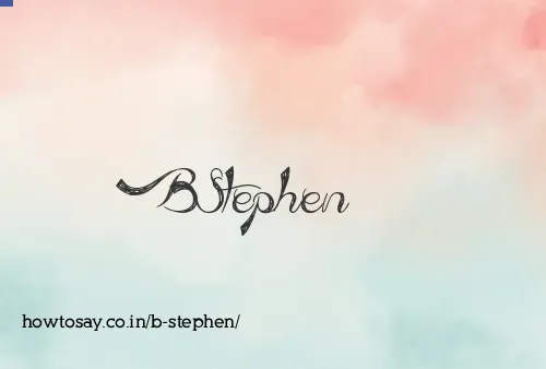 B Stephen