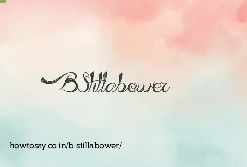 B Stillabower
