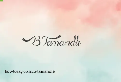 B Tamandli