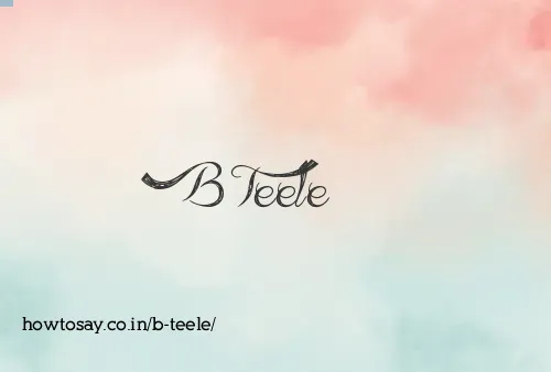 B Teele