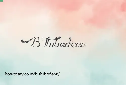 B Thibodeau