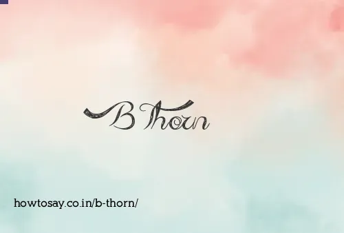 B Thorn