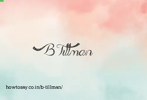 B Tillman
