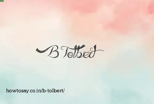 B Tolbert