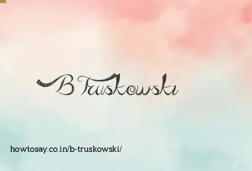 B Truskowski