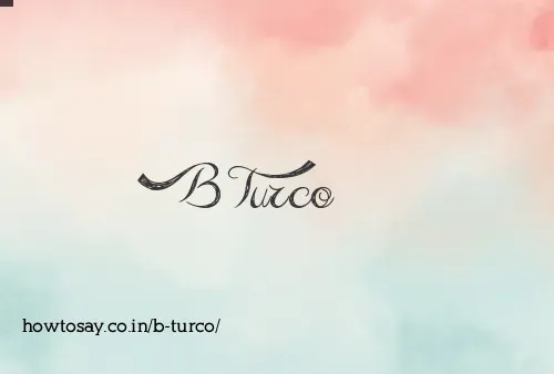B Turco