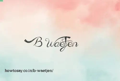 B Waetjen