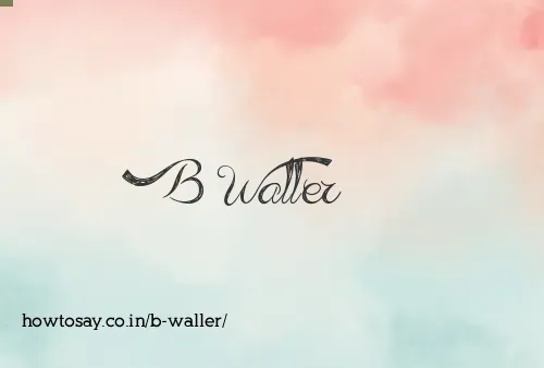 B Waller