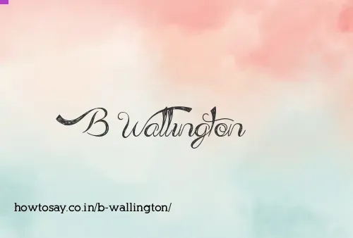 B Wallington