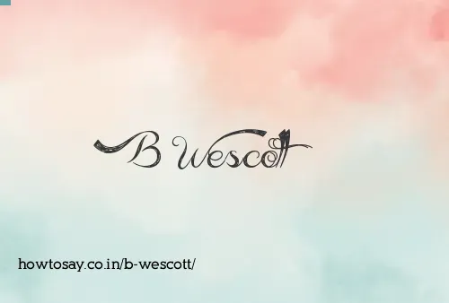 B Wescott