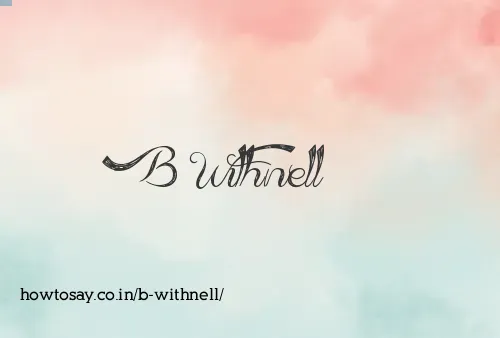 B Withnell