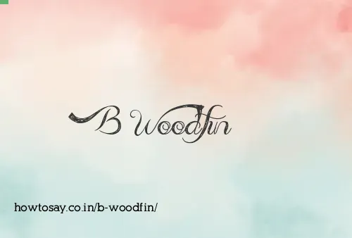 B Woodfin