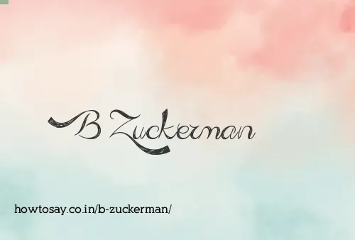 B Zuckerman