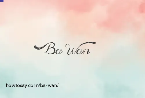 Ba Wan