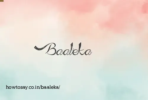 Baaleka