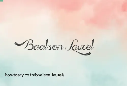 Baalson Laurel