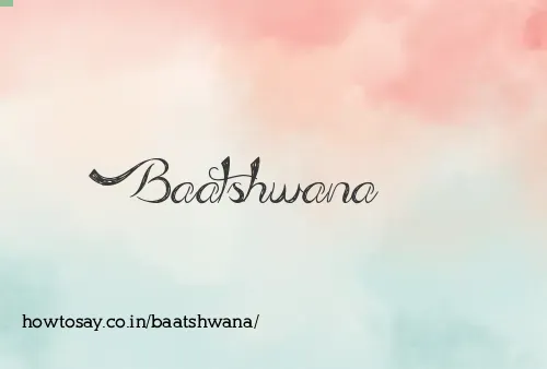 Baatshwana