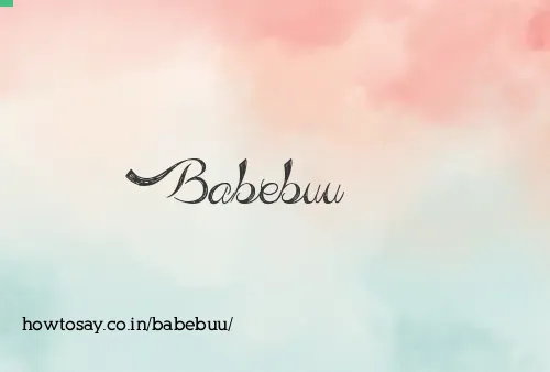 Babebuu