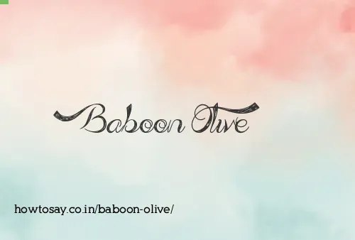 Baboon Olive
