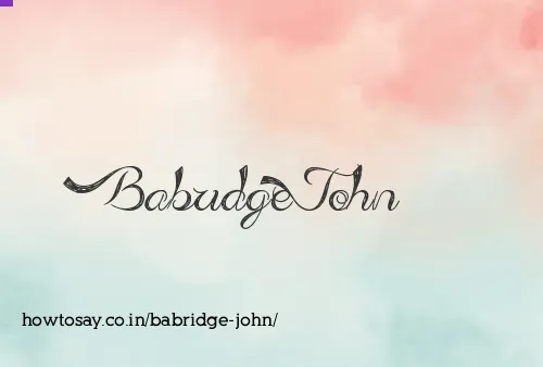 Babridge John