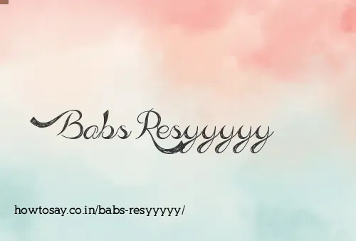 Babs Resyyyyy