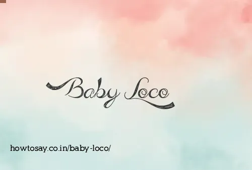 Baby Loco