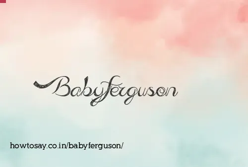 Babyferguson