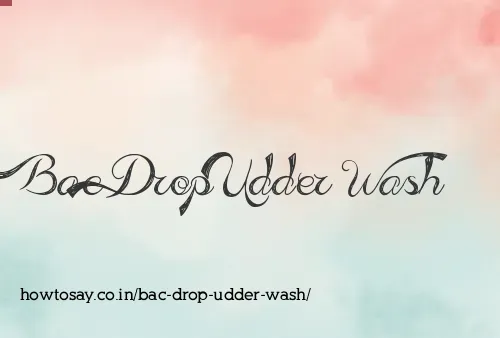 Bac Drop Udder Wash