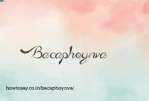 Bacaphoynva