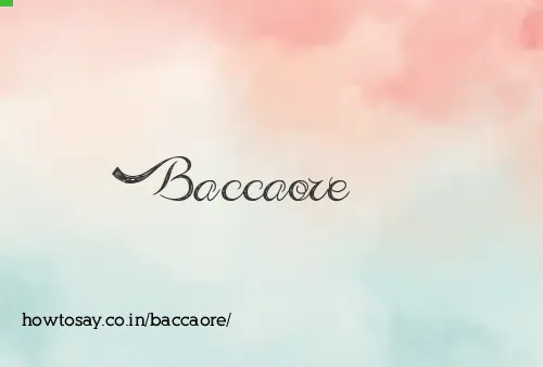 Baccaore