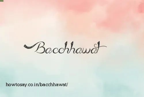 Bacchhawat