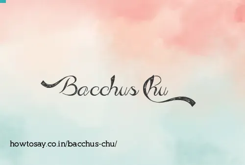 Bacchus Chu