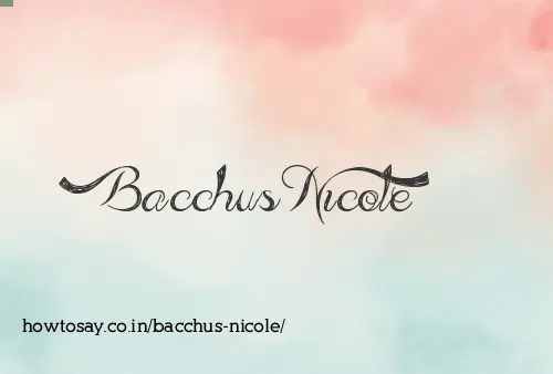 Bacchus Nicole