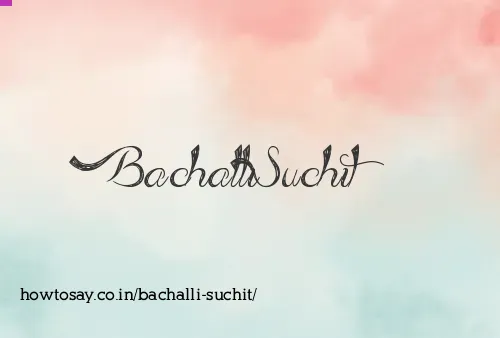 Bachalli Suchit