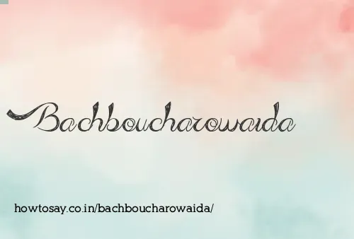 Bachboucharowaida