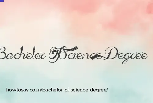 Bachelor Of Science Degree